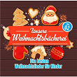 Unsere Weihnachtsbäckerei, Vol. 2 - Die besten Weihnachtslieder für Kinder | Dolini