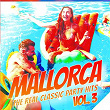 Mallorca - The Real Classic Hits, Vol. 3 | Dj Düse & Andy Luxx