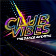 Club Vibes - The Dance Anthems | Rocco X Perfect Pitch