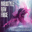 Hardstyle Raw Force - The Harder Movement | Disarray