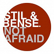 Not Afraid | Stil & Bense