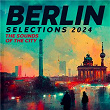 Berlin Selections 2024 - the Sounds of the City | Jawoo