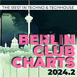 Berlin Club Charts 2024.2 - the Best in Techno & Techhouse | Who Cares