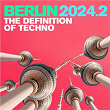 BERLIN 2024.2 - The Definition of Techno | Lutzenkirchen