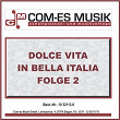 Dolce Vita in Bella Italia, Folge 2 | Cornelia Froboess