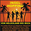 Insel Hopping - Von Helgoland bis Ibiza | Niko