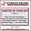 Tanztee im Tanzcafé, Folge 2 | Orchester Ambros Seelos