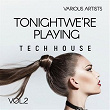 Tonight We're Playing Tech House, Vol. 2 | Stefano Venditti