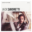 Sleep No More | Jack Savoretti