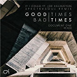 Good Times Bad Times / If I Could | Camo & Krooked