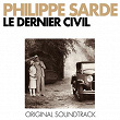 Le dernier civil | Philippe Sarde