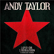 Love or Liberation (feat. Gary Stringer) | Andy Taylor