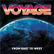 From East to West | Voyage