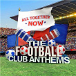 All Together Now: The Football Club Anthems | The Farm
