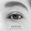 Some Other Place | Meredi