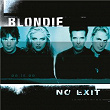 No Exit | Blondie