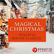 Magical Christmas. Peaceful Winter Classics | Boris Spassov & Choeur De L'opéra National De Sofia