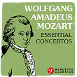 Wolfgang Amadeus Mozart: Essential Concertos | W.a. Mozart