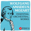 Wolfgang Amadeus Mozart: Essential Orchestral Works | W.a. Mozart