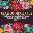 Clásicos Mexicanos: Traditional Mexican Norteño, Tejano, Mariachi and Banda Music, Vol. 1 | Luis Pérez Meza
