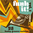 Funk It! 25 Funky Groove Rarities, Vol. 1 | 101 Strings Orchestra