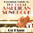 Essential Guide to the Great American Songbook: On Piano, Vol. 1 | Ido Martin & His Latin Beat