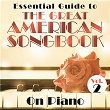 Essential Guide to the Great American Songbook: On Piano, Vol. 2 | 101 Strings Orchestra