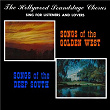 Songs of the Golden West / Songs of the Deep South | The Hollywood Soundstage Chorus