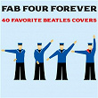Fab Four Forever: 40 Favorite Beatles Covers | 101 Strings Orchestra