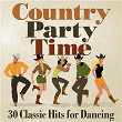 Country Party Time: 30 Classic Hits for Dancing | Jimmy & The Parrots