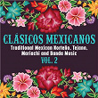 Clásicos Mexicanos: Traditional Mexican Norteño, Tejano, Mariachi and Banda Music, Vol. 2 | Luis Pérez Meza