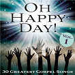 Oh Happy Day! 30 Greatest Gospel Songs, Vol. 1 | Mahalia Jackson
