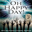 Oh Happy Day! 30 Greatest Gospel Songs, Vol. 2 | The Original Five Blind Boys Of Alabama