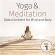 Yoga & Meditation: Global Ambient for Mind and Body, Vol. 1 | Karma Soundz