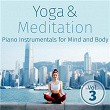 Yoga & Meditation: Piano Instrumentals for Mind and Body, Vol. 3 | Acoustic Hearts