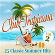 Club Tropicana: 25 Classic Summer Hits, Vol. 2 | Fish & Chips