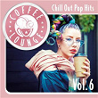 Coffee Lounge: Chill Out Pop Hits, Vol. 6 | Patrik Tanner