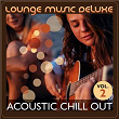 Lounge Music Deluxe: Acoustic Chill Out, Vol. 2 | Acoustic Hearts