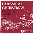 Classical Christmas: Essential Works | Piotr Ilyitch Tchaïkovski