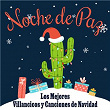 Noche de Paz: Los Mejores Villancicos y Canciones de Navidad | Los Incomparables Madrugadores