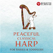Peaceful Classical Harp for Babies & Toddlers | Henry Purcell