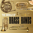 The World of Brass Bands | The Band Of The Corps Of The Royal Engineers