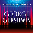Greatest Musical Composers: George Gershwin | Judy Collins