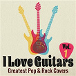 I Love Guitars: Greatest Pop & Rock Covers, Vol. 1 | Patrik Tanner