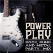 Power Play: Rock, Punk and Metal Party Mix | Fabulous Poodles