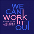We Can Work It Out: Another Side of Lennon & McCartney | Episode Six