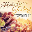 Hooked on a Feeling: Unforgettable Love Songs | B.j. Thomas