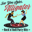 See You Later, Alligator: Rock'n'Roll Party Hits | The Jets