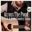 Across The Pond: British & Irish Country Music, Vol. 2 | Lena Martell