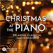 Christmas at the Piano: Relaxing Classical Masterpieces | Piotr Ilyitch Tchaïkovski